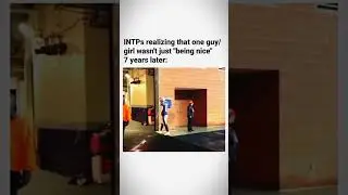 When you finally realize...but it's too late (MBTI) 