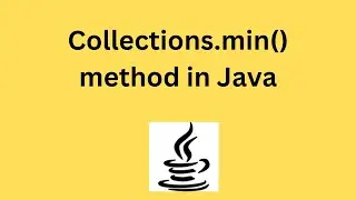 Collections.min() method in Java | Collections Framework In java