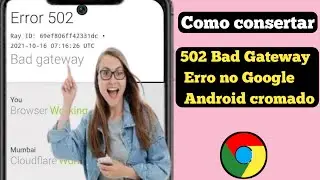 Como corrigir o erro 502 Bad Gateway no Google Chrome Android (atualização) ll