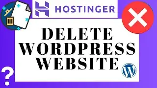How To Delete WordPress Website From Hostinger (Quick & Easy)