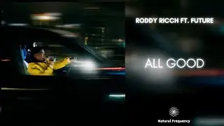 Roddy Ricch - all good (feat. Future) [432Hz]