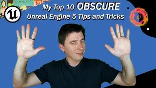 My Top 10 OBSCURE Unreal Engine 5 Tips and Tricks