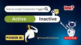 Create ACTIVE- INACTIVE Customers TOGGLE in Power BI💡| Active/Inactive Customers based on Slicer ✨