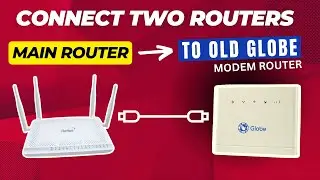 How to Connect Old Globe Modem Router to Main Router