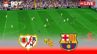 🔴LIVE : Rayo Vallecano vs Barcelona | La Liga 24/25 | Full Match | FC 24 Game Simulation