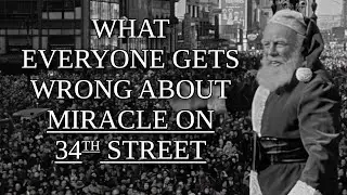 What Everyone Gets Wrong About Miracle on 34th Street