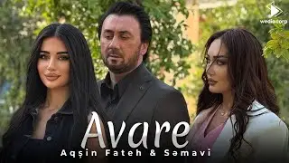 Aqşin Fateh & Səmavi - Avarə (Official Video)