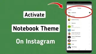 How to Activate Notebook Theme On Instagram