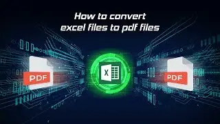 How to Convert Excel Files to PDF files?