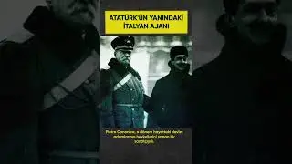 Atatürk'ün Yanındaki İtalyan Ajanı #belgesel #atatürk