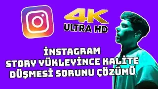 İNSTAGRAM STORY YÜKLEYİNCE KALİTE DÜŞMESİ SORUNU ÇÖZÜMÜ
