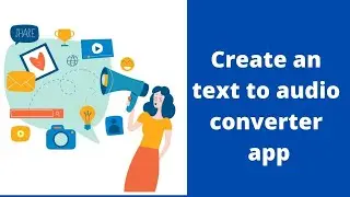 Text to Audio File converter app in MIT app inventor