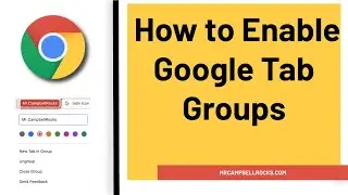 How to Enable Google Tab Groups