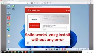 How to install SolidWorks 2023 / Full installation without any error ✅