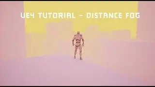 UE4 Tutorial - Cheap/Easy Distance Fog