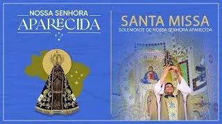 SANTA MISSA AO VIVO | SOLENIDADE DE NOSSA SENHOR APARECIDA AO VIVO |  PADRE  MANZOTTI  | 12/10/2021