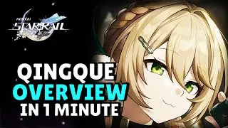 QINGQUE OVERVIEW IN 1 MINUTE | Honkai Star Rail