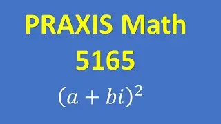 Praxis Math (5165) – Practice Question for Praxis Math 5165 Exam