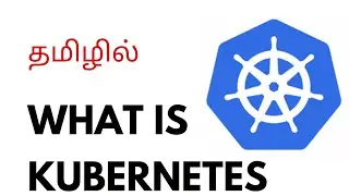 WHAT IS KUBERNETES  | 
