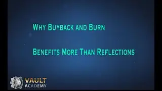 Why Buyback/Burn benefits more than Reflections
