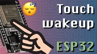 Touch Pins as Wake-up Source (ESP32 + Arduino series)