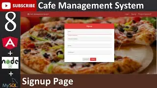 8. Cafe Management System - Signup Page (Angular, Node.js, MySQL Database)
