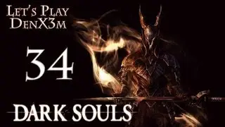 Dark Souls - PTDE #34 Прохождение (Подвеска)