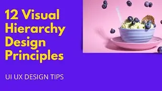 12 Visual Hierarchy Design Principles |  Visual cues in Design | Short version