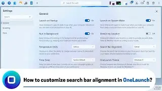 How to customize the search bar alignment on your OneLaunch Dock? (2022 Edition)