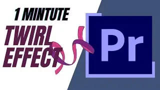 How to add Twirl Effect in Adobe Premiere Pro CC | Easy Tutorial 