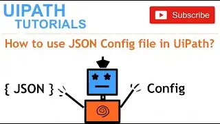 How to use JSON Config File in UiPath?