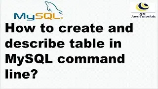 How to create and describe table in MySQL command line? | CREATE TABLE statement in MYSQL