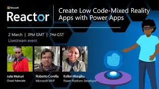 Create Low Code-Mixed Reality Apps with Power Apps