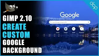 Create Google Chrome Background in GIMP 2.10