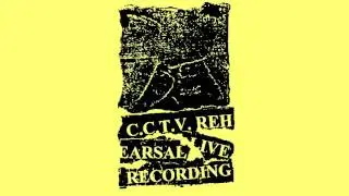 C.C.T.V. - Rehearsal Live Recording