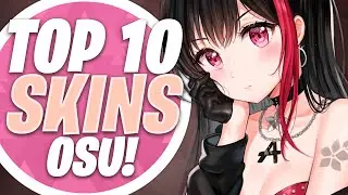 osu! Top 10 Skins Compilation 2023