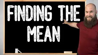 How To Find The Mean Of A Data Set | Finding The Mean