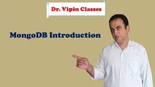 MongoDB Tutorial -3: Introduction to MongoDB | Dr Vipin Classes