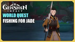 Fishing For Jade | World Quest | Genshin Impact