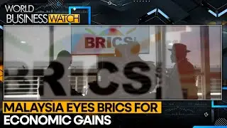 Malaysias BRICS entry signals global shift | World Business Watch