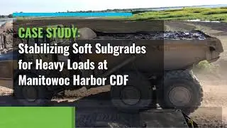 GEOWEB Geocells Stabilize Soft Subgrades for Heavy Loads at Confined Disposal Facility