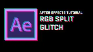 Adobe After Effects Tutorial: RGB Split Glitch