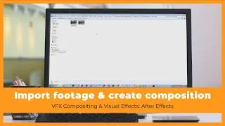 How to import video & create composition in After Effects - VFX Compositing & Visual Effects [5/143]