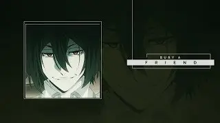 Bungo Stray Dogs | Bury A Friend