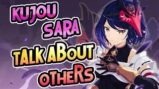 Kujou Sara Talks About Other Characters | Saras Quotes | Kujou Sara Voice Lines | Genshin Impact