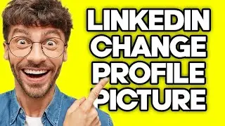 How To Change Your Profile Picture On LinkedIn (2023)