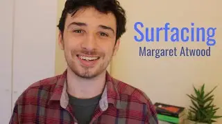 Surfacing by Margaret Atwood - Book Discussion