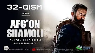 Afg'on Shamoli 32-Qism 
