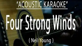 Four Strong Winds - Neil Young (Acoustic karaoke)