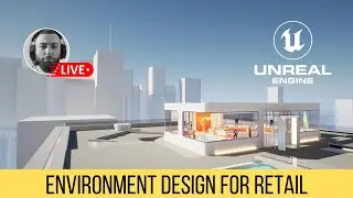 Unreal Engine Environment Design and lighting for retail | Chill Stream #6